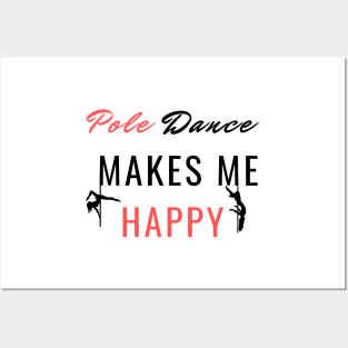 Pole Dance Makes Me Happy - Pole Dance Design Posters and Art